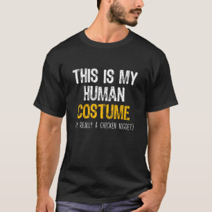 This is My Human Costume Chicken Nugget Halloween T-Shirt
