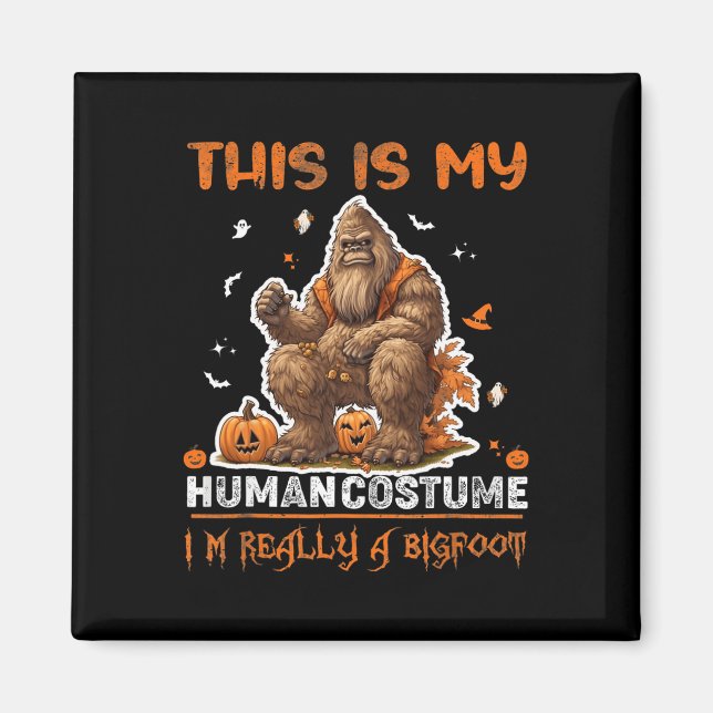 This is my human costume Funny Halloween Costume M Magnet (Front)