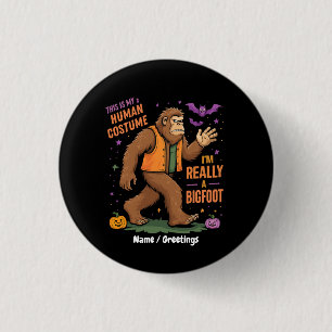 This Is My Human Costume I Am Really a Bigfoot Fun 3 Cm Round Badge