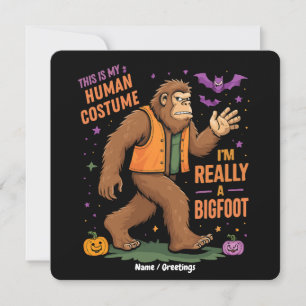 This Is My Human Costume I Am Really a Bigfoot Fun Invitation