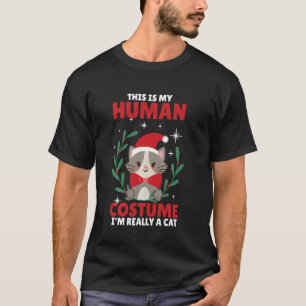 This Is My Human Costume I M Really A Cat Funny Ch T-Shirt