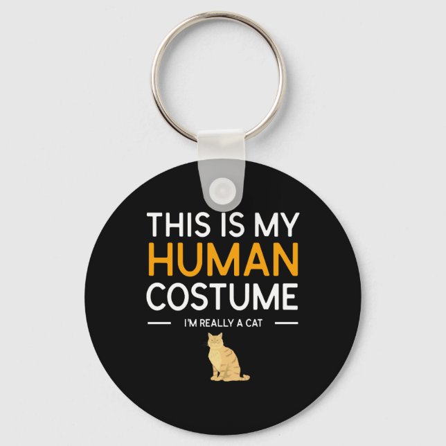 This Is My Human Costume I m Really A Cat Shirt Key Ring (Front)
