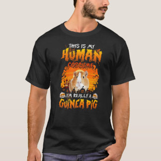 This Is My Human Costume I M Really A Guinea Pig H T-Shirt