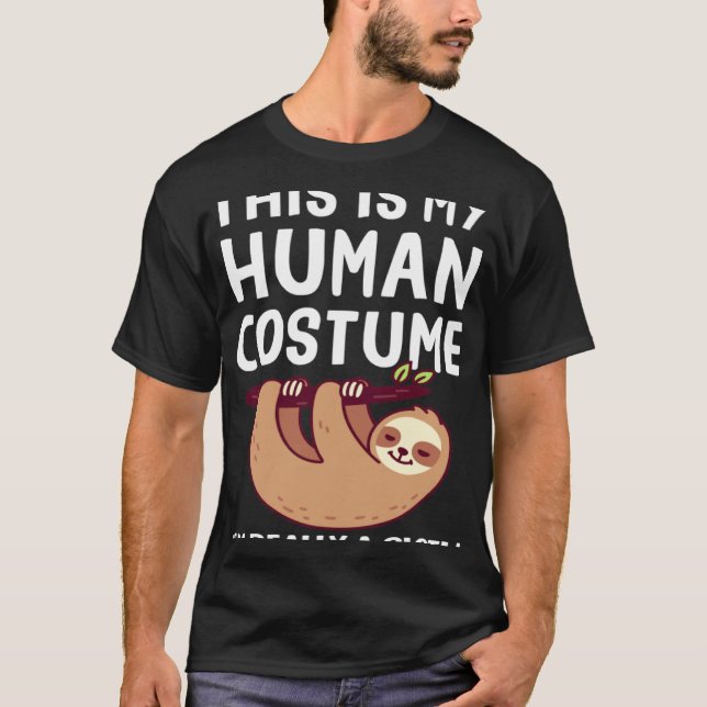 This Is My Human Costume I m Really a Sloth Hallow T-Shirt (Front)