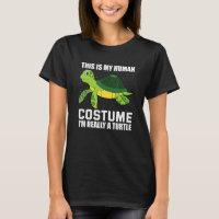 This Is My Human Costume I m Really A Turtle 2