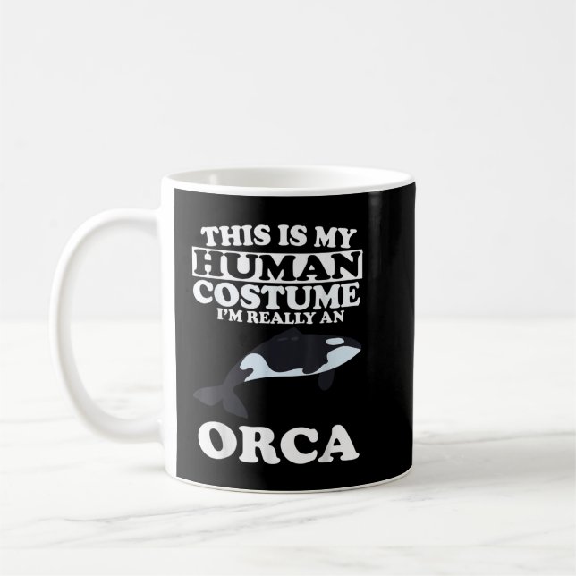 This is My Human Costume I_m Really An Orca Whale  Coffee Mug (Left)