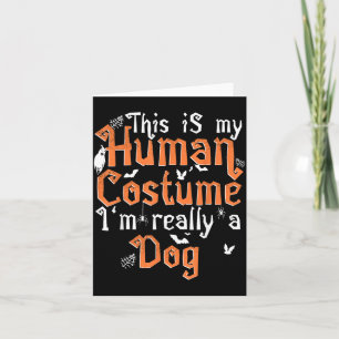 This Is My Human Costume Im A Dog - Halloween Card