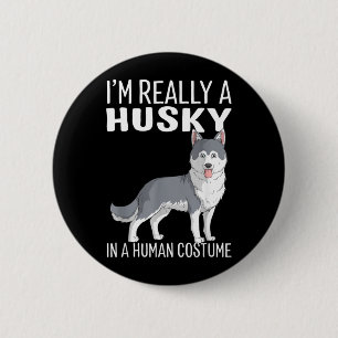 This Is My Human Costume Im A Husky Dog Halloween 6 Cm Round Badge
