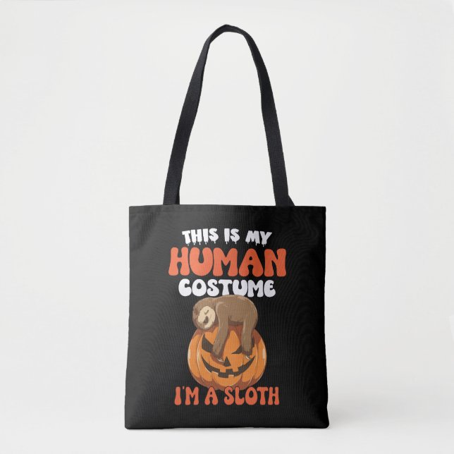 This Is My Human Costume I'm A Sloth Tote Bag (Front)