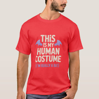 This Is My Human Costume Im Really a Bat Halloween T-Shirt