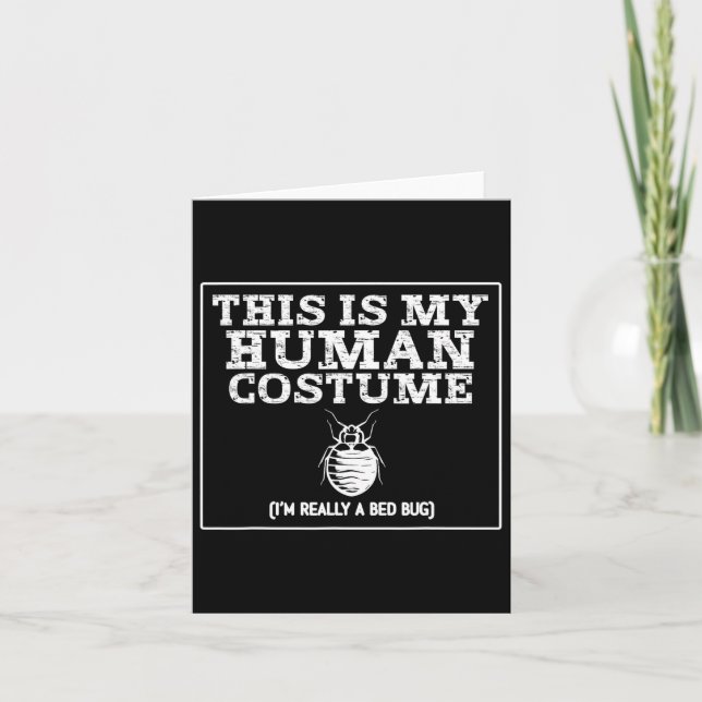 This Is My Human Costume I'm Really A Bed Bug  Card (Front)
