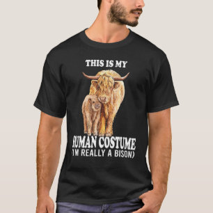 This Is My Human Costume I'm Really A Bison Funny T-Shirt