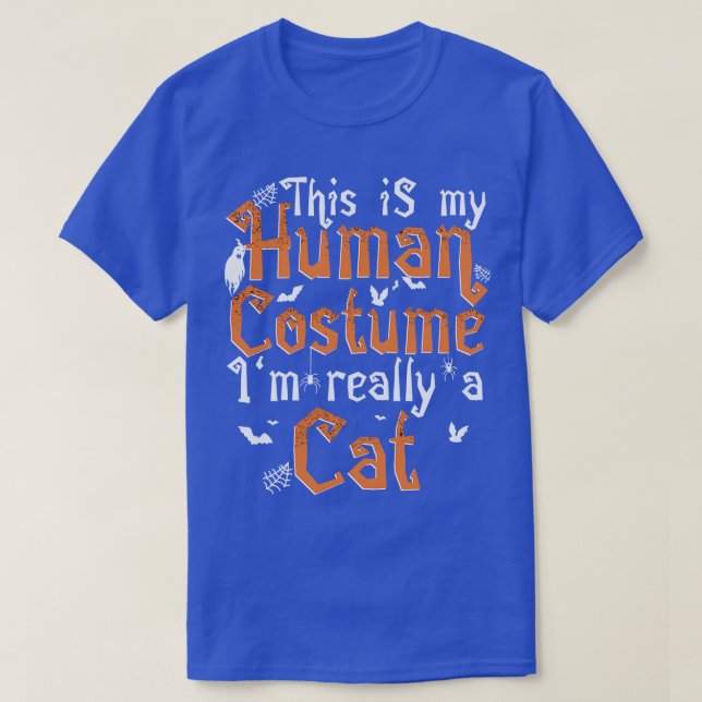 This Is My Human Costume Im Really A Cat Halloween T-Shirt (Design Front)