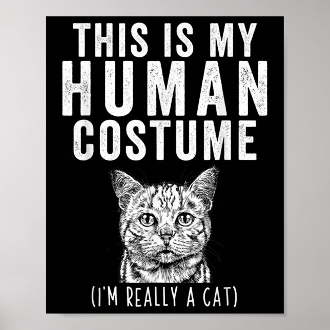This Is My Human Costume Im Really A Cat Tabby Cat Poster (Front)