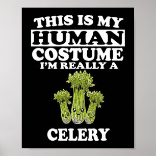 This Is My Human Costume Im Really A Celery Vegeta Poster