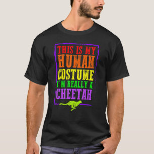 This Is My Human Costume I'm Really A Cheetah Hall T-Shirt