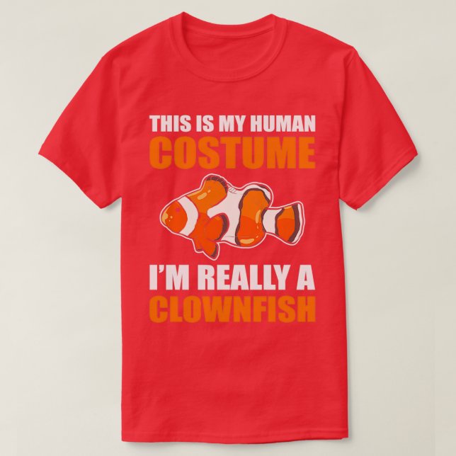 This is My Human Costume Im Really a Clownfish Clo T-Shirt (Design Front)