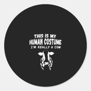This Is My Human Costume Im Really A Cow Gift Classic Round Sticker