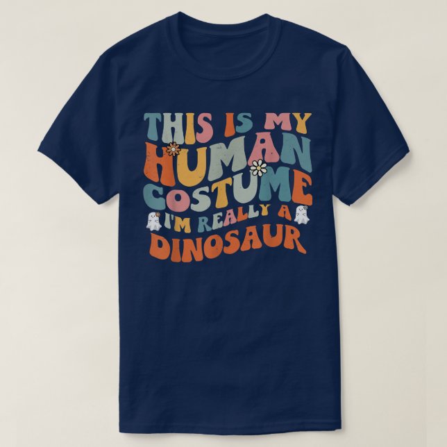 This Is My Human Costume I'm Really A Dinosaur Ret T-Shirt (Design Front)