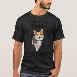 This Is My Human Costume I'm Really A Dog Corgi142 T-Shirt