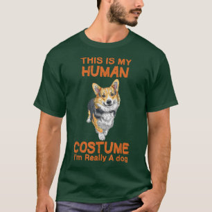 This Is My Human Costume Im Really A Dog Corgi 130 T-Shirt