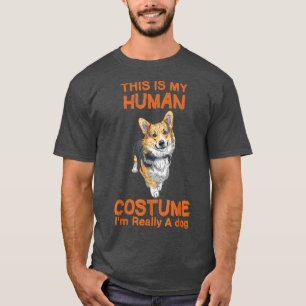 This Is My Human Costume Im Really A Dog Corgi 338 T-Shirt
