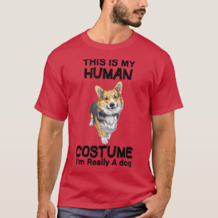 This is My Human Costume Im Really A dog corgi T-Shirt