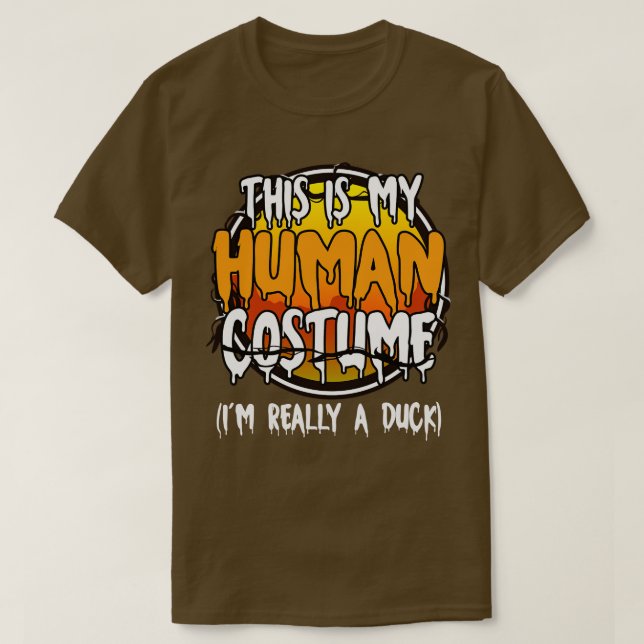 This Is My Human Costume Im Really A Duck Funny La T-Shirt (Design Front)