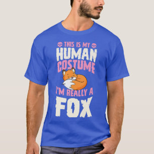 This Is My Human Costume I'm Really A Fo Halloween T-Shirt