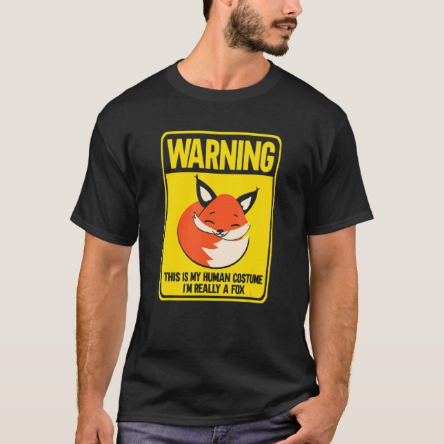 This is My Human Costume I'm Really a Fox 7 T-Shirt (Front)
