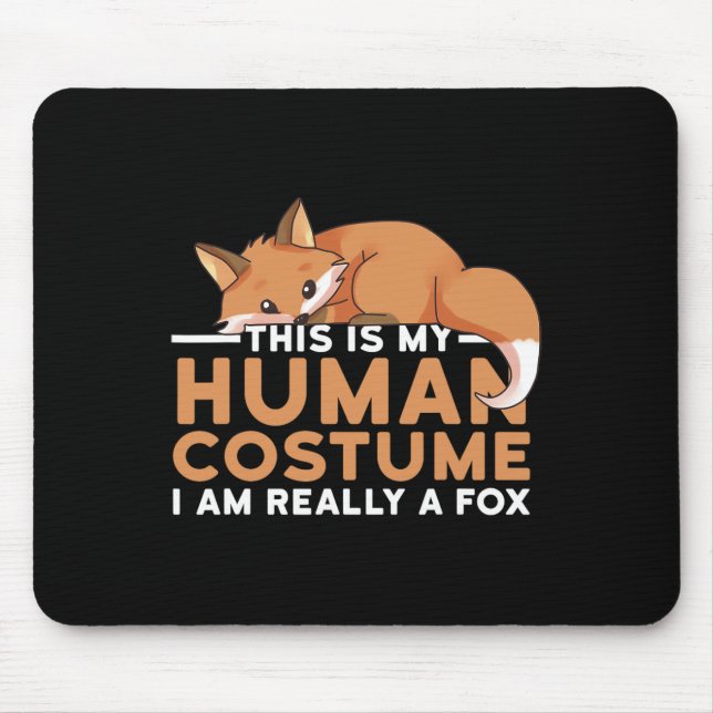 This Is My Human Costume I'm Really A Fox Hallowee Mouse Mat (Front)