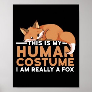 This Is My Human Costume I'm Really A Fox Hallowee Poster