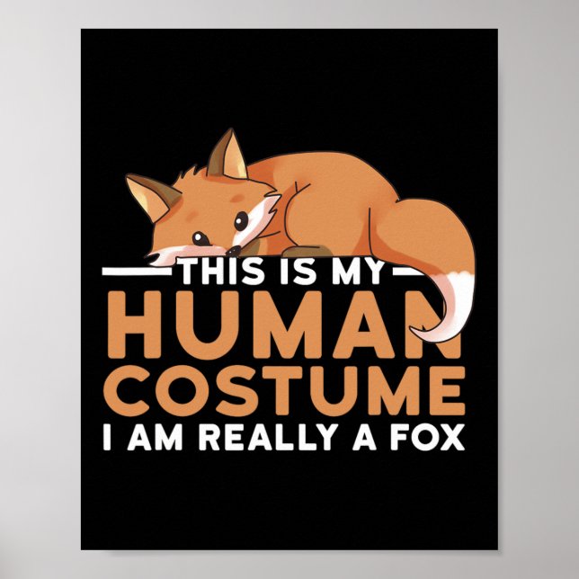 This Is My Human Costume I'm Really A Fox Hallowee Poster (Front)