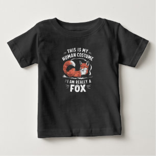 This Is My Human Costume Im Really A Fox Halloween Baby T-Shirt