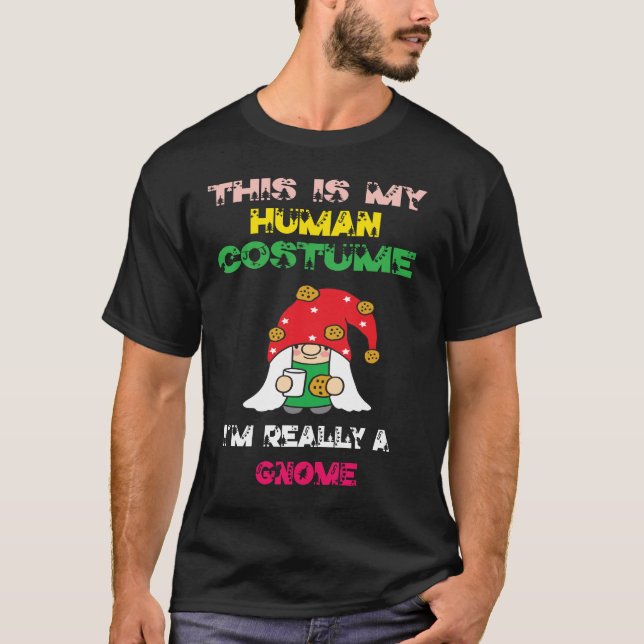 This Is My Human Costume I'm Really A Gnome Lover  T-Shirt (Front)
