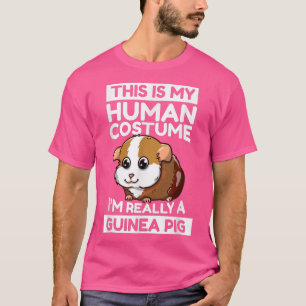 This Is My Human Costume I'm Really A Guinea Pig54 T-Shirt