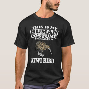 This Is My Human Costume I'm Really A Kiwi Bird Fu T-Shirt