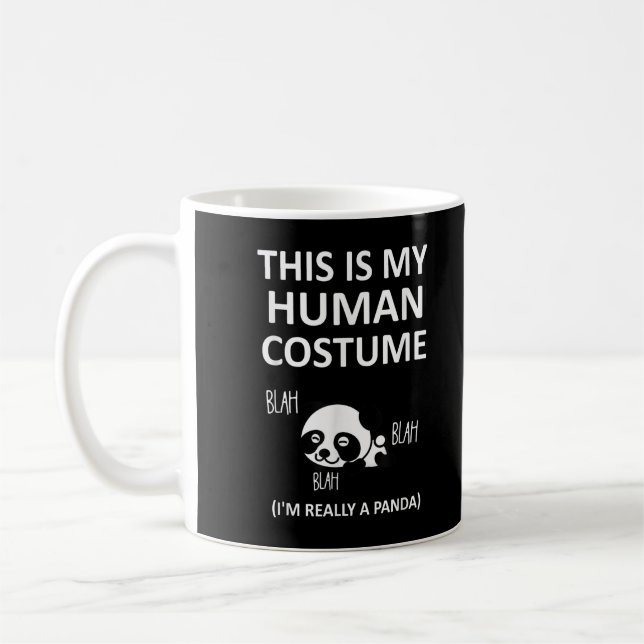 This Is My Human Costume Im Really A Panda Coffee Mug (Left)