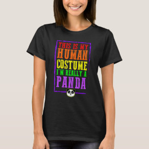 This Is My Human Costume I'm Really A Panda Hallow T-Shirt