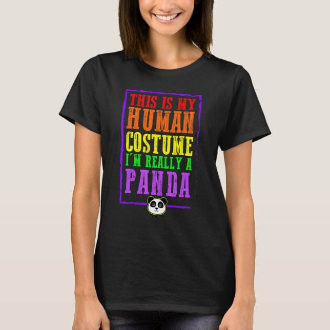 This Is My Human Costume I'm Really A Panda Hallow T-Shirt (Front)