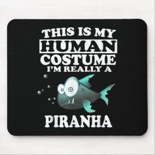 This Is My Human Costume Im Really A Piranha Fish Mouse Mat