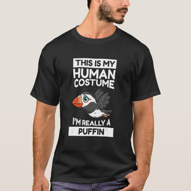 This Is My Human Costume I'm Really A Puffin T-Shirt (Front)