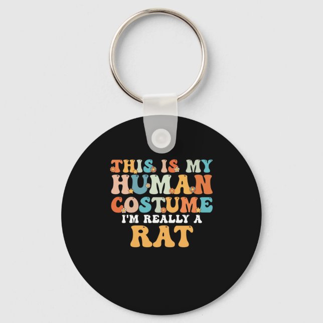 This is My Human Costume I'm Really a Rat Key Ring (Front)