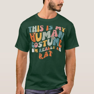 This Is My Human Costume I'm Really A Rat Retro Gr T-Shirt