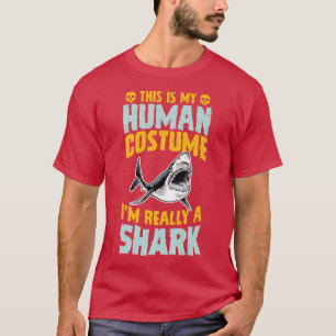 This Is My Human Costume I'm Really A Shark Hallow T-Shirt