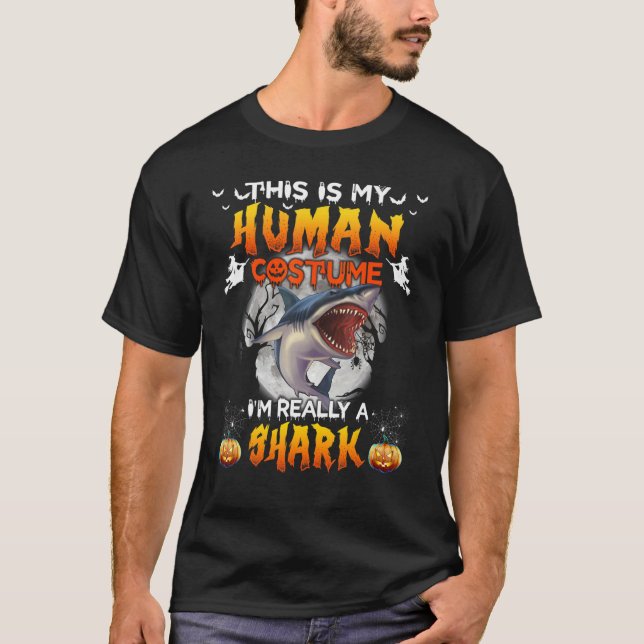 This Is My Human Costume I'm Really A Shark Hallow T-Shirt (Front)