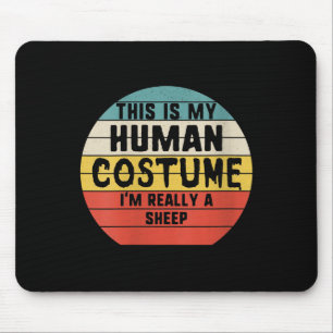 This is My Human Costume Im Really A Sheep Gift Mouse Mat