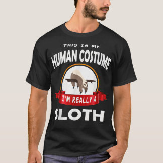 This Is My Human Costume I'm Really A Sloth Cute T-Shirt
