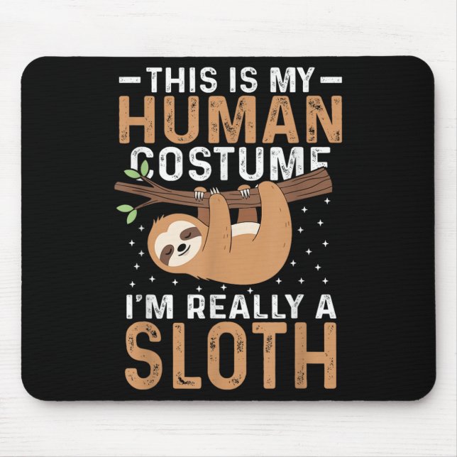 This Is My Human Costume I'm Really A Sloth Hallow Mouse Mat (Front)
