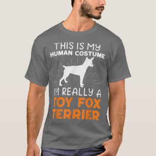 This Is My Human Costume Im Really A Toy Fo Terrie T-Shirt